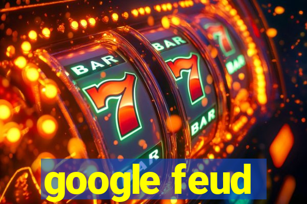 google feud